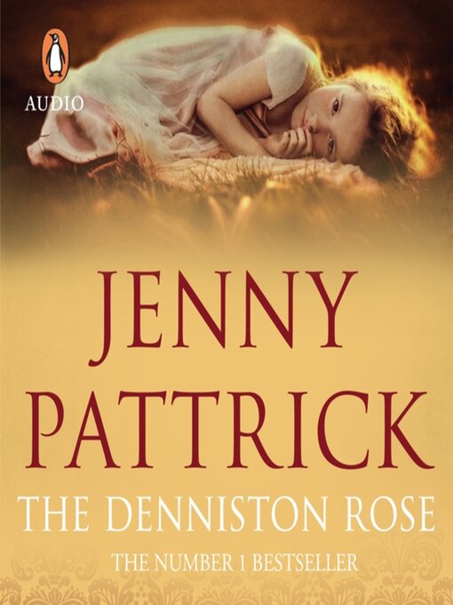 Title details for The Denniston Rose by Jenny Pattrick - Available